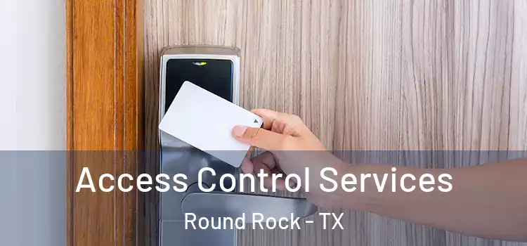  Access Control Services Round Rock - TX