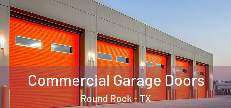  Commercial Garage Doors Round Rock - TX