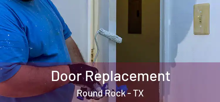  Door Replacement Round Rock - TX