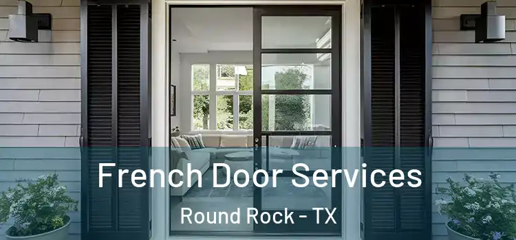  French Door Services Round Rock - TX