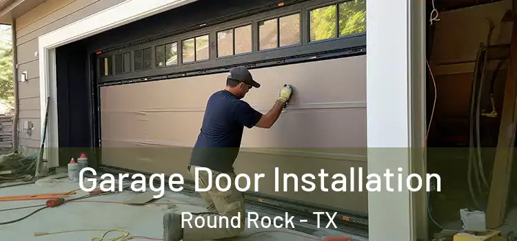  Garage Door Installation Round Rock - TX