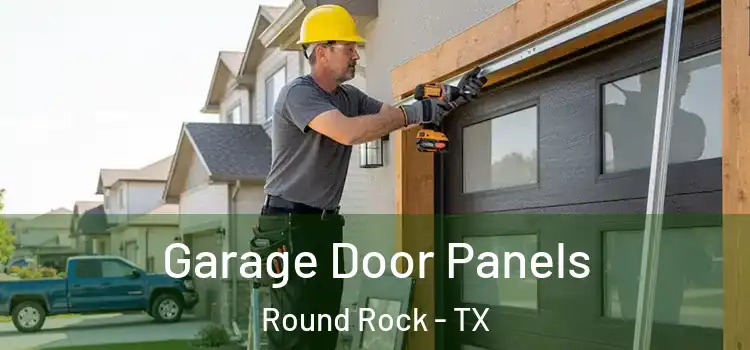  Garage Door Panels Round Rock - TX