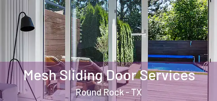  Mesh Sliding Door Services Round Rock - TX
