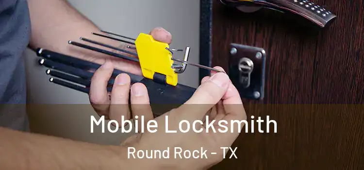  Mobile Locksmith Round Rock - TX