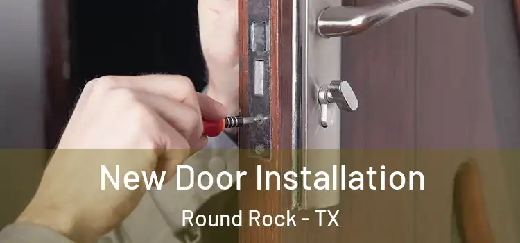  New Door Installation Round Rock - TX