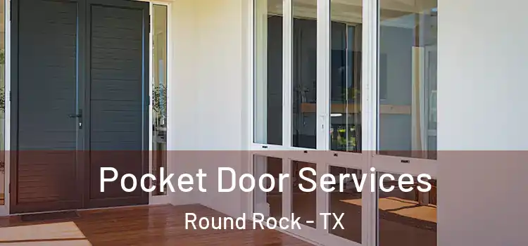  Pocket Door Services Round Rock - TX