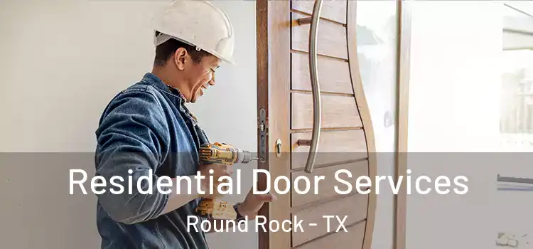  Residential Door Services Round Rock - TX