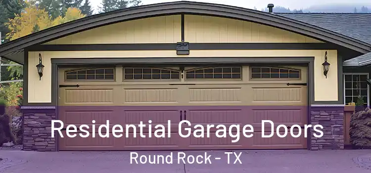  Residential Garage Doors Round Rock - TX