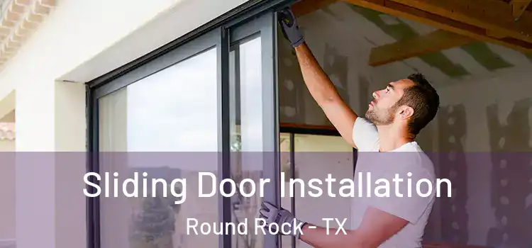  Sliding Door Installation Round Rock - TX