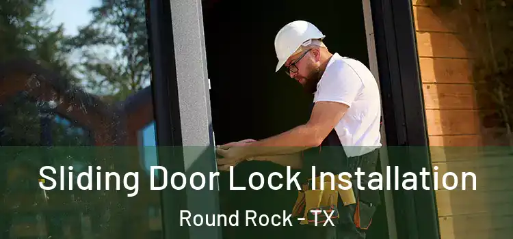  Sliding Door Lock Installation Round Rock - TX