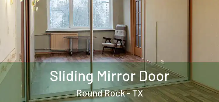  Sliding Mirror Door Round Rock - TX