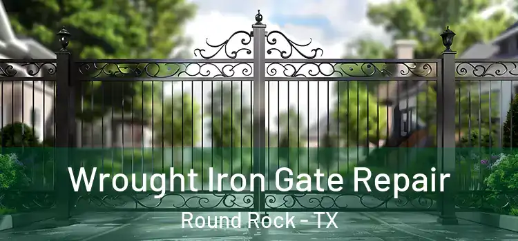  Wrought Iron Gate Repair Round Rock - TX